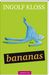 Ingolf Kloss: Bananas, Buch