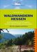 Mathieu Klos: Waldwandern Hessen, Buch