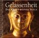 Gelassenheit, Die Kraft deiner Seele, Buch