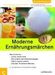Sven-David Müller-Nothmann; Michael Vogt; Doreen Nothmann: Moderne Ernährungsmärchen, Buch
