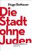 Hugo Bettauer: Die Stadt ohne Juden, Buch