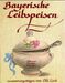 Olli Leeb: Bayerische Leibspeisen, Buch