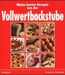Anneliese Lehmann: Meine besten Rezepte aus der Vollwertbackstube, Buch