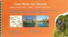 Vom Main zur Donau - Radeln entlang Main - Tauber - Altmühl und Donau, Buch