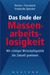Heiner Flassbeck; Friederike Spiecker: Das Ende der Massenarbeitslosigkeit, Buch