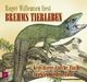 Alfred E. Brehm: Brehms Tierleben. Kriechtiere, Lurche, Fische, Insekten, niedere Tiere, 2 CDs