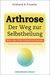 Eckhard K. Fisseler: Arthrose - Der Weg zur Selbstheilung, Buch