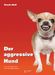 Brenda Aloff: Der aggressive Hund, Buch