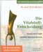 Petra Wenzel: Die Vitalstoff-Entscheidung, Buch