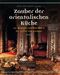 Arto D. Haroutunian: Zauber der orientalischen Küche, Buch