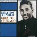 Billy Boy Arnold: Goin' To Chicago, CD