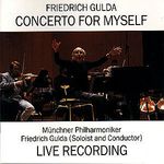 Friedrich Gulda (1930-2000): Concerto for myself (Sonata concertante für Klavier & Orch.), CD