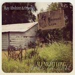 Ray Abshire: All Night Long, CD