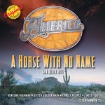 America: A Horse With No Name & Other Hits, CD