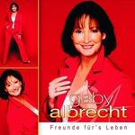 Gaby Albrecht: Freunde für's Leben, CD