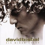 David Bisbal: Sin Mirar Atras, CD