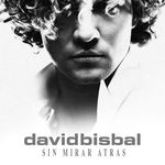 David Bisbal: Sin Mirar Atras (CD + DVD), CD