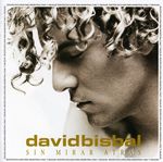 David Bisbal: Sin Mirar Atras +Dvd, 2 CDs