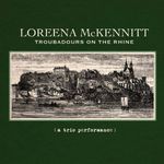 Loreena McKennitt: Troubadours On The Rhine, CD