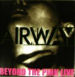 Airway: Beyond The Pink Live (Single + 2CDs), Single 7