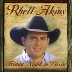 Rhett Akins: Friday Night In Dixie, CD