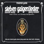 Friedrich Gulda (1930-2000): 7 Galgenlieder nach Chr.Morgenstern, CD