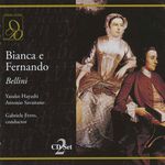 Vincenzo Bellini (1801-1835): Bianca & Fernando, 2 CDs