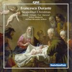 Francesco Durante (1684-1755): Neapolitanische Musik zu Weihnachten Vol.1, CD