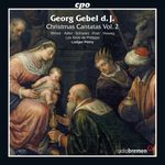 Georg Gebel (1709-1753): Weihnachtskantaten Vol.2, CD