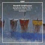 Hendrik Andriessen (1892-1981): Symphonien Vol.1, CD