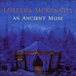 Loreena McKennitt: An Ancient Muse, CD
