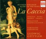 La Caccia - Musiken zur Jagd, 2 CDs