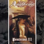 Anathema: Pentecost III / The Crestfallen, CD