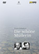 Franz Schubert (1797-1828): Die schöne Müllerin D.795, DVD