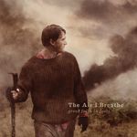 Air I Breathe: Great Faith In Fools, CD