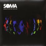 Soma: Nobody's Hotter Than God, LP
