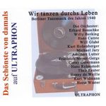 Erhard Bauschke; Willy Berking; +: Wir Tanzen Durch's Leben-Berliner Tanzmusik 1940, CD