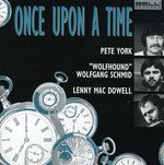 Pete York; Wolfgang Schmid; Lenny Mac Dowell: Once Upon A Time, CD