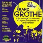 Franz Grothe: Und jetzt erklingt Franz Grothe, CD