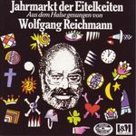 Wolfgang Reichmann: Jahrmarkt Der Eitelkeiten, CD