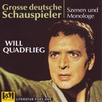Will Quadflieg: Szenen und Monologe, CD
