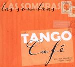 Las Sombras: Tango Cafe, CD
