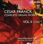 Cesar Franck (1822-1890): Sämtliche Orgelwerke Vol.2 - Verkannte Größe, 2 SACDs