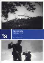 Deutschland: Filmchronik Thüringen 1871-1952, DVD