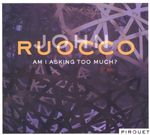 John Ruocco: Am I Asking Too Much, CD