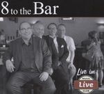 8 To The Bar: Live im Live 2008, CD