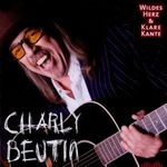 Charly Beutin: Wildes Herz und klare Kante, CD