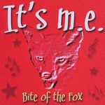 Its M. E.: Bite Of The Fox, CD