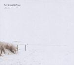 Ain't No Before: Sparks, CD