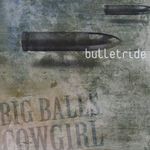 Big Balls Cowgirl: Bulletride, CD